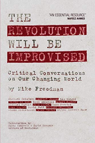 Stock image for The Revolution Will Be Improvised: Critical Conversations On Our Changing World for sale by WorldofBooks