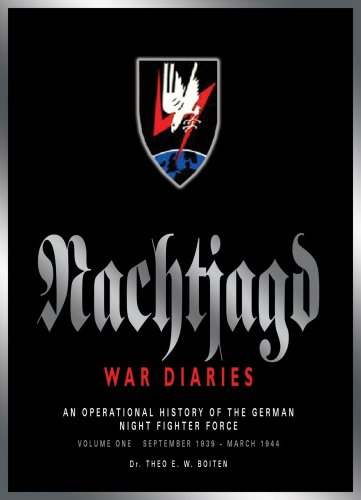 Stock image for The Nachtjagd War Diaries An Operational History of the German Night Fighter Force in the West Volume One September 1939 -March 1944 & Volume April 1944 - May 1945 for sale by WORLD WAR BOOKS