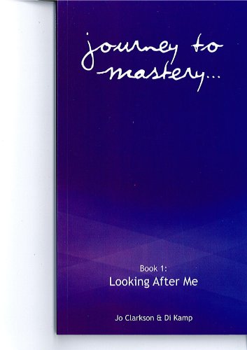 Beispielbild fr Looking After Me: Ways of Bringing Out the Best in Yourself (Journey to Mastery Series) zum Verkauf von AwesomeBooks