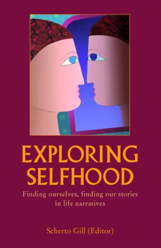 Stock image for Exploring Selfhood: Finding Ourselves, Finding Our Stories in Life Narratives for sale by Solr Books