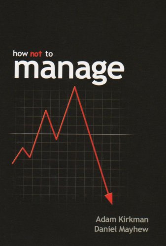 Imagen de archivo de How Not to Manage a la venta por WorldofBooks