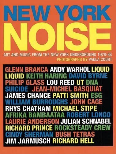 Stock image for New York Noise: Art and Music from the New York Underground 1978-88 for sale by Holt Art Books