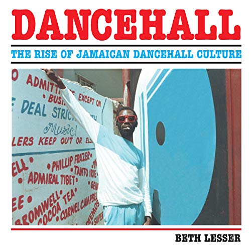 9780955481710: Dancehall: The Rise of Jamaican Dancehall Culture