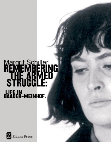 9780955485046: Remembering The Armed Struggle: Life in Baader-Meinhof