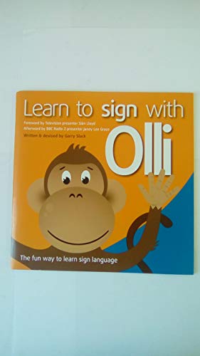 Beispielbild fr Learn to Sign with Olli: The Fun Way to Learn Sign Language zum Verkauf von WorldofBooks
