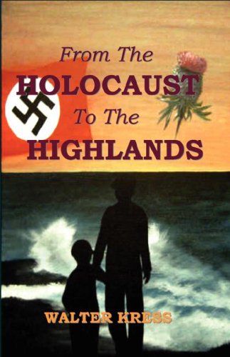 Beispielbild fr From the Holocaust to the Highlands zum Verkauf von ThriftBooks-Atlanta