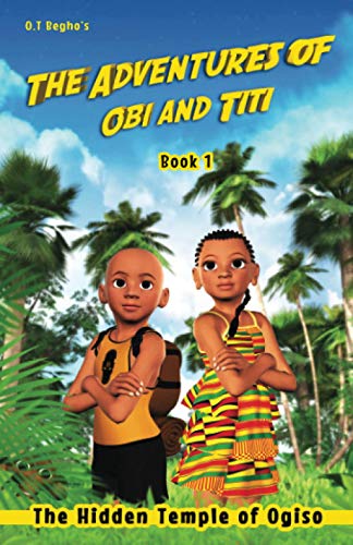 Imagen de archivo de The Adventures of Obi and Titi: The Hidden Temple of Ogiso a la venta por Once Upon A Time Books