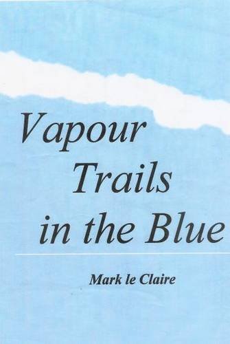 Beispielbild fr Vapour trails in the blue zum Verkauf von Cotswold Internet Books