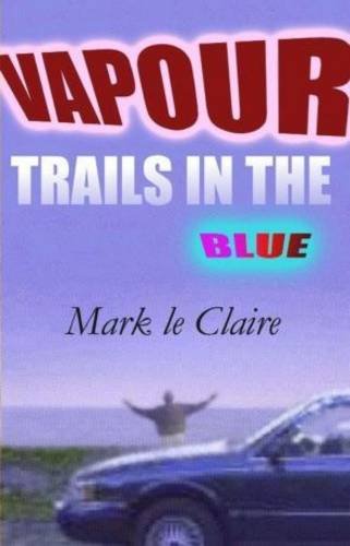 Beispielbild fr Vapour Trails in the Blue zum Verkauf von AwesomeBooks