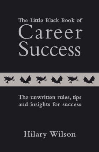 9780955502040: The Little Black Book of Career Success: The Unwritten Rules, Tips and Insights for Success