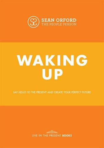 Waking Up is Hard to Do: Bk. 4 (Waking Up Series) (9780955503009) by Sean Orford