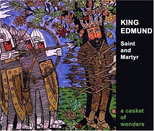 9780955504815: King Edmund, Saint and Martyr