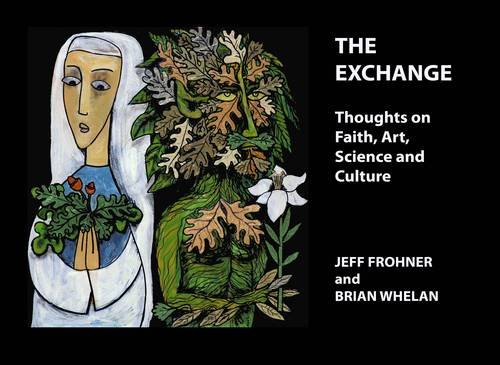 Stock image for The Exchange: Thoughts on Faith, Art, Science and Culture for sale by GoldBooks