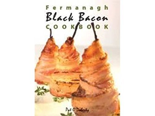 Stock image for Fermanagh Black Bacon Cookbook for sale by WorldofBooks