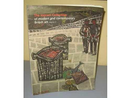 Beispielbild fr The Ingram Collection: Volume 2: Of Modern and Contemporary British Art zum Verkauf von Colin Martin Books