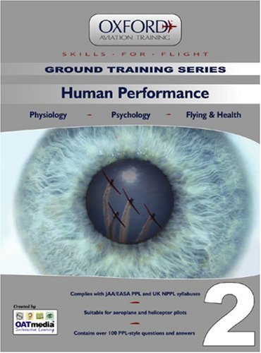 Stock image for Human Performance for PPL and Beyond: Human Performance v. 2: Physiology, Psychology, Flying and Health (Skills for Flight) for sale by WorldofBooks