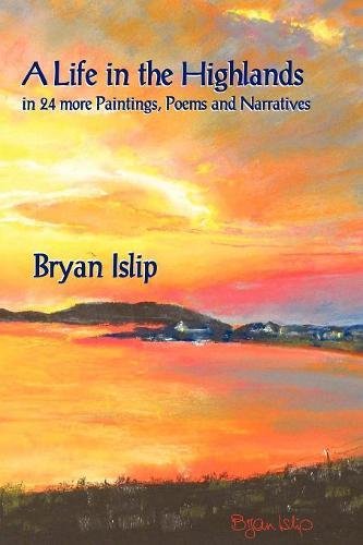 Beispielbild fr A Life in the Highlands in 24 more Paintingd, Poems amd Narratives zum Verkauf von MARK POST, BOOKSELLER