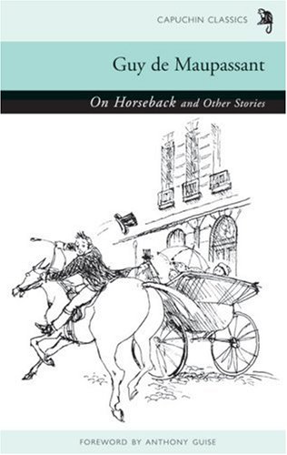 Stock image for On Horseback and Other Stories (Capuchin Classics) for sale by Powell's Bookstores Chicago, ABAA