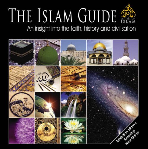 Beispielbild fr The Islam Guide: An Insight into the Faith, History and Civilisation zum Verkauf von WorldofBooks