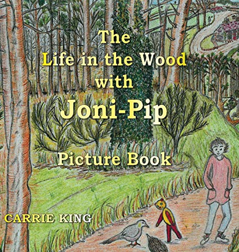 Stock image for The Life in the Wood with Joni-Pip Picture Book for sale by Lucky's Textbooks