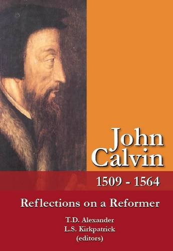 Stock image for John Calvin: Reflections on a Reformer for sale by HPB-Movies