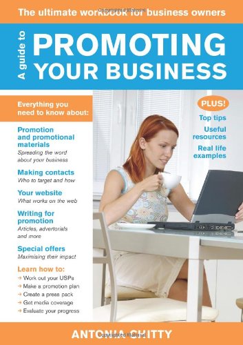 Beispielbild fr A Guide to Promoting Your Business: The Ultimate Workbook for Business Owners zum Verkauf von WorldofBooks