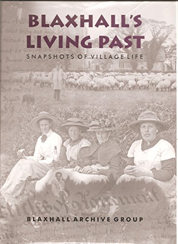 Imagen de archivo de Blaxhall's Living Past: Snapshots of Village Life a la venta por AwesomeBooks