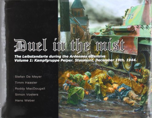 9780955541308: Duel in the Mist: Kampfgruppe Peiper, Stoumont, December 19th, 1944 v. 1: The Leibstandarte During the Ardennes Offensive (Bluejacket Books): The Lah ... Offensive: Kampfgruppe Peiper. Stoumont, 19th
