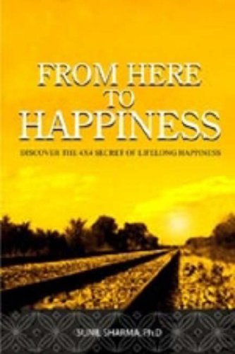 Beispielbild fr From Here to Happiness: Discover the 4X4 Secret of Lifelong Happiness zum Verkauf von WorldofBooks