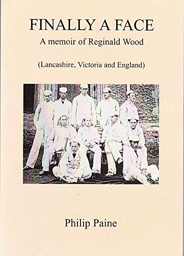 Beispielbild fr Finally a Face" - A Memoir of Reginald Wood zum Verkauf von WorldofBooks