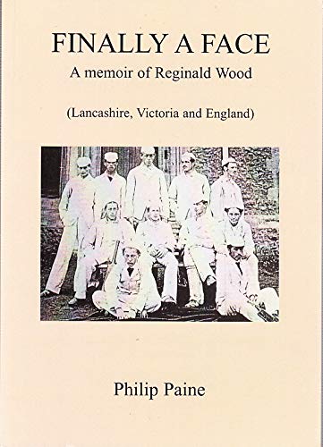 Stock image for Finally a Face" - A Memoir of Reginald Wood for sale by WorldofBooks