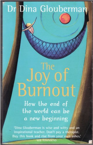 Imagen de archivo de The Joy of Burnout - How the end of the world can be a new beginning a la venta por ThriftBooks-Dallas