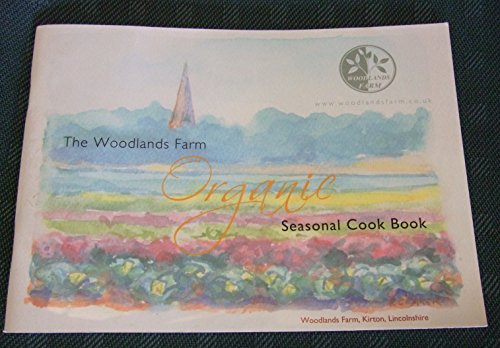 Beispielbild fr The Woodlands Farm Organic Seasonal Cook Book zum Verkauf von medimops