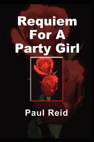 Stock image for Requiem For A Party Girl for sale by Pigeonhouse Books, Dublin