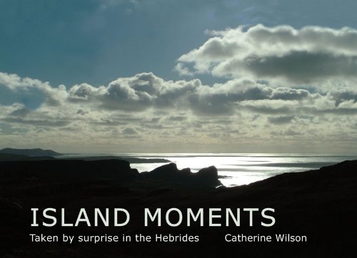 Beispielbild fr Island Moments: Taken by Surprise in the Hebrides zum Verkauf von WorldofBooks