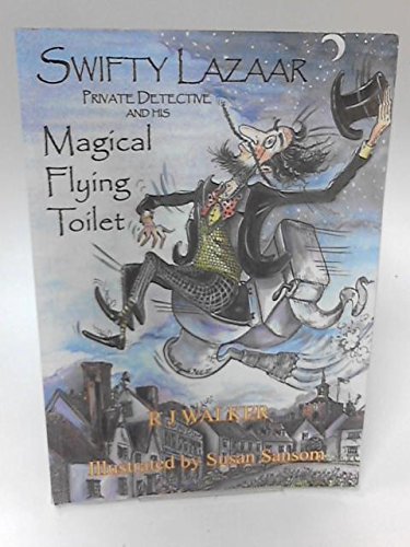 Beispielbild fr SWIFTY LAZAAR PRIVATE DETECTIVE AND HIS MAGICAL FLYING TOILET zum Verkauf von WorldofBooks