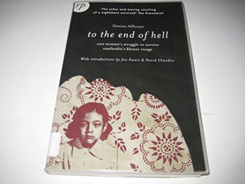 Beispielbild fr To the End of Hell: One Woman's Struggle to Survive Cambodia's Khmer Rouge zum Verkauf von AwesomeBooks