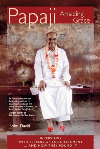 9780955573002: Papaji Amazing Grace: Interviews with Seekers for Enlightenment -- & How They Found It