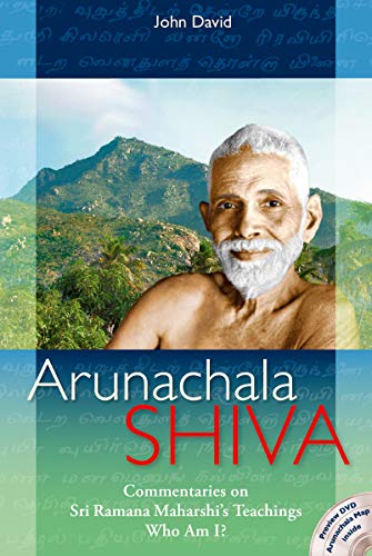 ARUNACHALA SHIVA: Commentaries On Sri Ramana Maharshi^s Teachings--Who Am I? (includes preview DV...