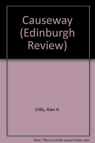 Causeway (Edinburgh Review) (9780955574504) by Tom Paulin; Bernard MacLaverty; Medbh McGuckian; Mailynw Richtarik; Alan A. Gillis; Bernard Crick