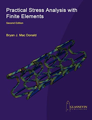 9780955578168: Practical Stress Analysis with Finite Elements (2nd Edition)