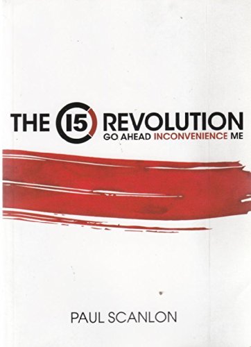 Stock image for The 15 Revolution : Go Ahead Inconvenience Me for sale by Better World Books Ltd