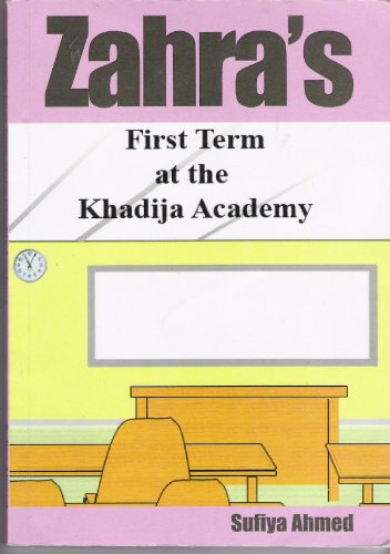 Stock image for Zahra's: Zahra's First Term at the Khaija Academy for sale by WorldofBooks