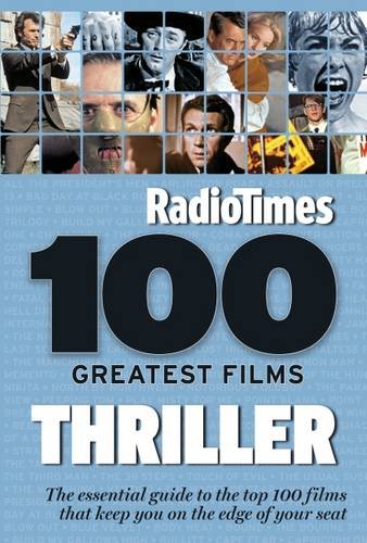 Beispielbild fr "Radio Times" 100 Greatest Films: Thrillers zum Verkauf von AwesomeBooks