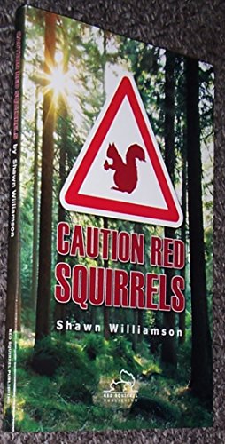 Imagen de archivo de Caution Red Squirrels a la venta por Brit Books
