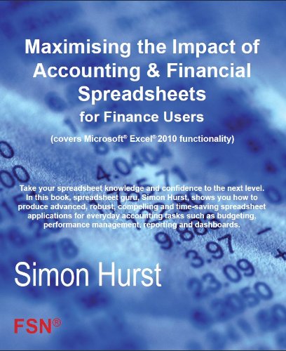 Immagine dell'editore per Maximising the Impact of Accounting & Financial Spreadsheets: Covers Microsoft Excel 2010 Functionality venduto da medimops