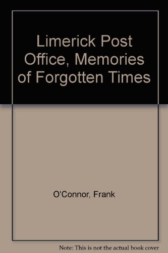 Limerick Post Office, Memories of Forgotten Times (9780955590801) by Frank O'Connor