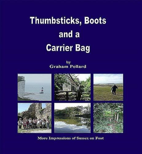 Thumbsticks, Boots and a Carrier Bag (9780955591952) by Pollard, Graham