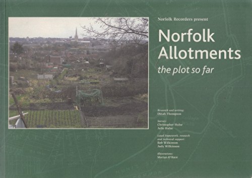 Stock image for Norfolk Allotments: The Plot So Far for sale by WorldofBooks