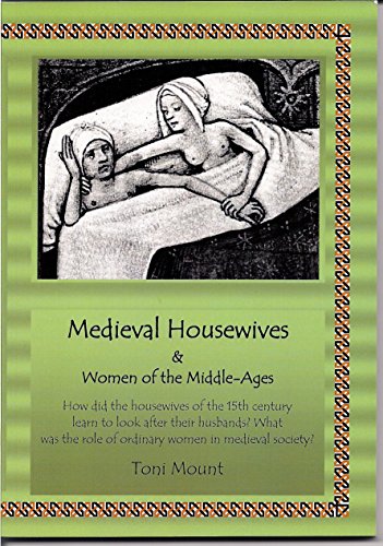 Medieval Housewives and Women of the Middle Ages - Mount Toni